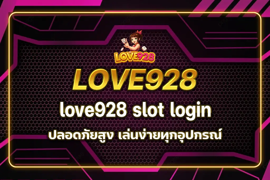 love928 slot login